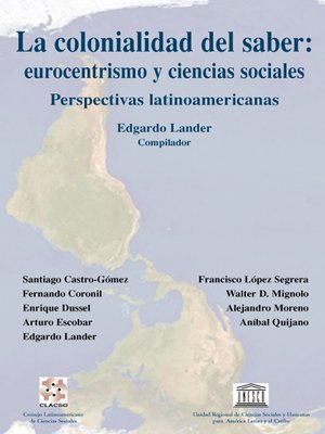 cover image of La Colonialidad del Saber: Eurocentrismo y Ciencias Sociales